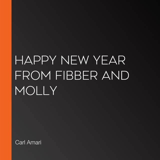 Happy New Year from Fibber and Molly