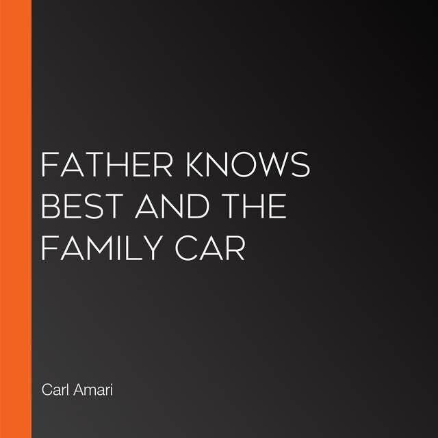 Father Knows Best and The Family Car
