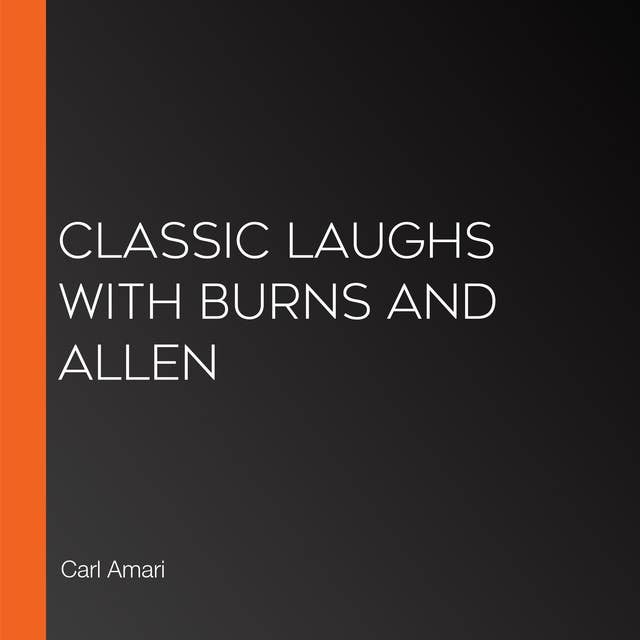 Classic Laughs with Burns and Allen
