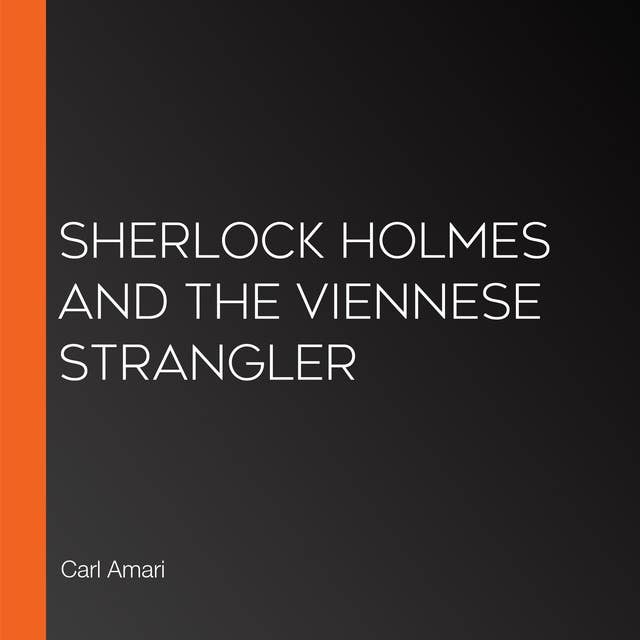 Sherlock Holmes and the Viennese Strangler