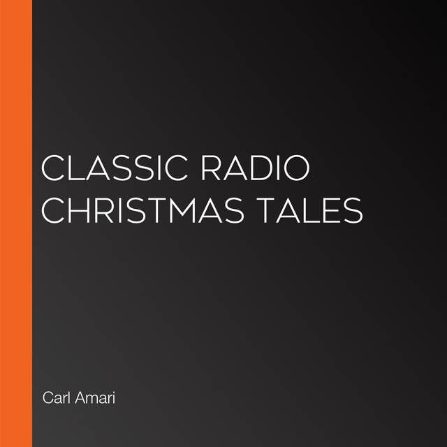 Classic Radio Christmas Tales
