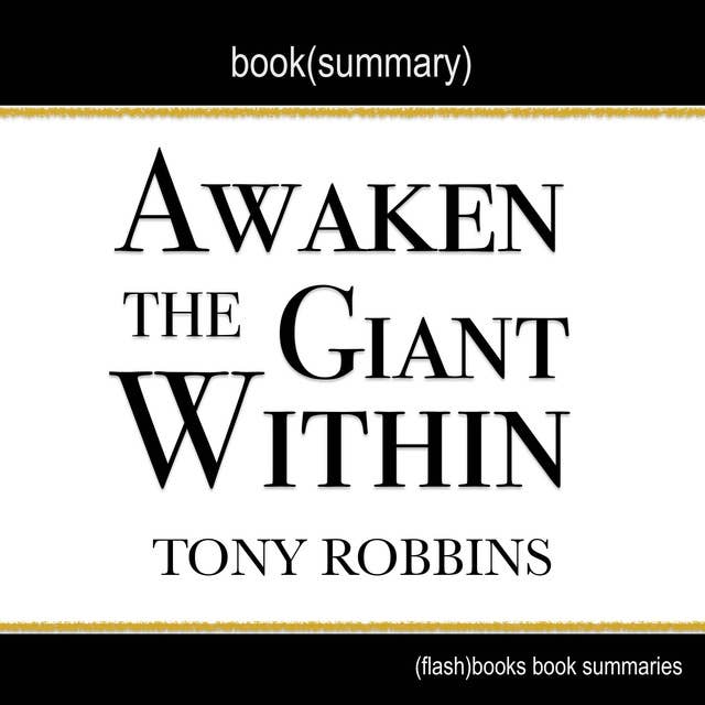 Awaken the Giant Within by Tony Robbins - Book Summary 