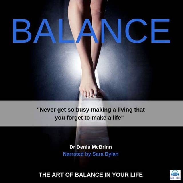 Balance: The Art of Balance in your Life