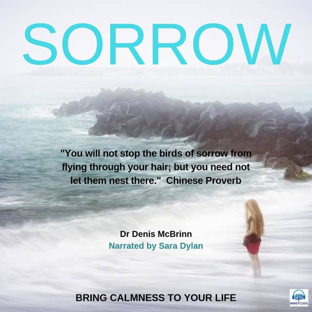 Sorrow: Bring Calmness to your Life