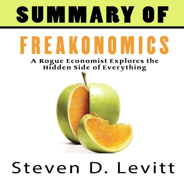 A Summary of Freakonomics