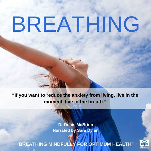 Breathing: Live in the moment, live in the breath