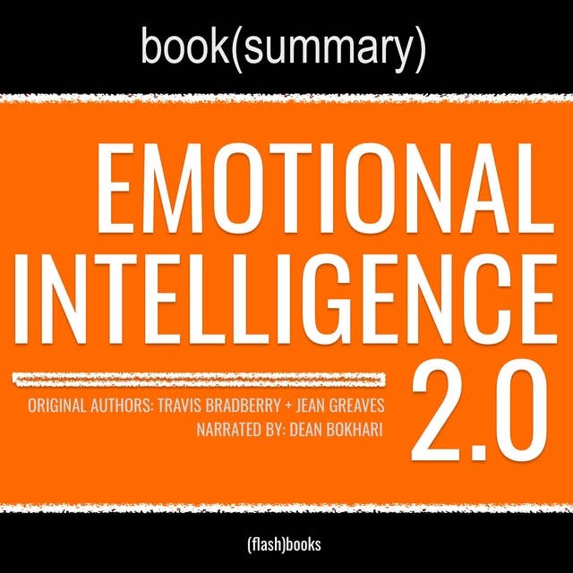Emotional Intelligence 2.0 by Travis Bradberry and Jean Greaves - Book Summary