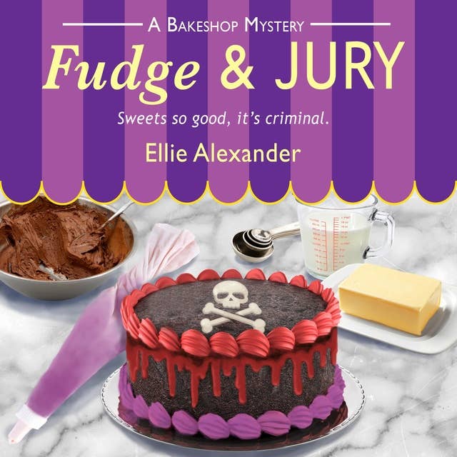 Fudge and Jury: A Bakeshop Mystery
