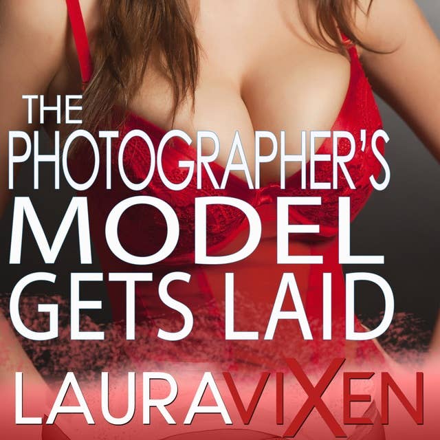 The Photographer’s Model Gets Laid