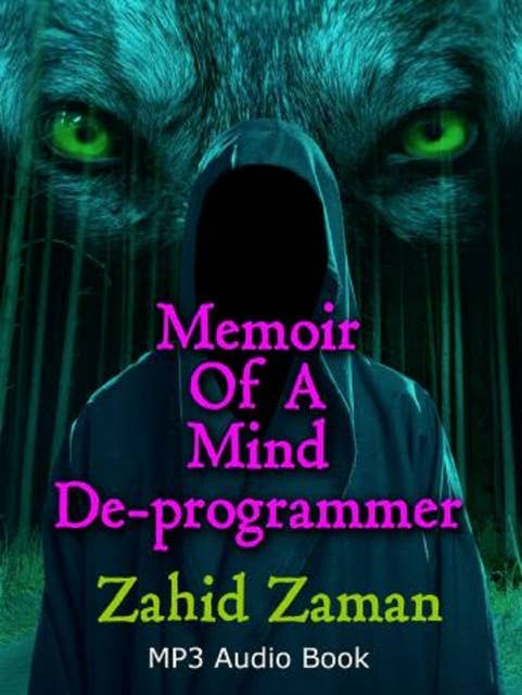 Memoir of a Mind Deprogrammer