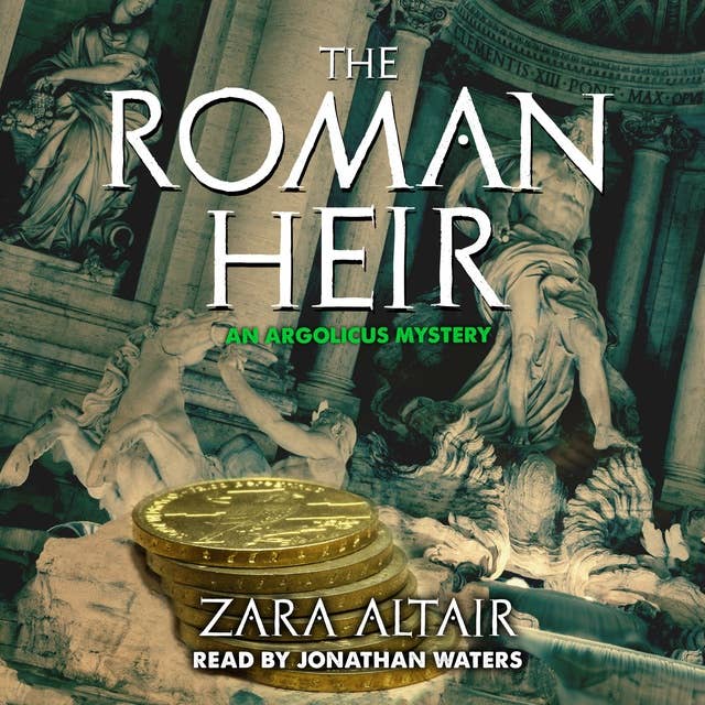 The Roman Heir: An Argolicus Mystery