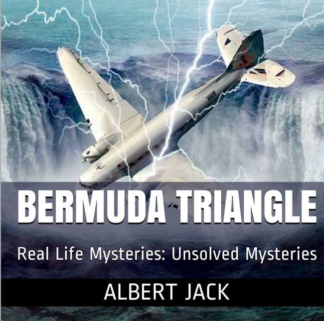 The Bermuda Triangle: Real Life Mysteries