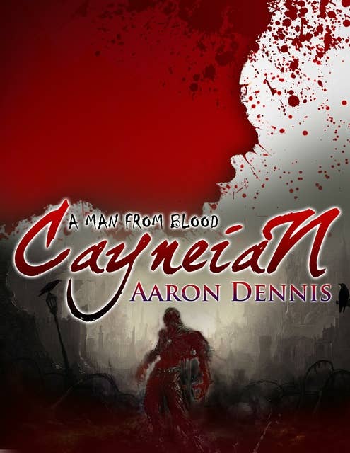 Cayneian: A Man From Blood