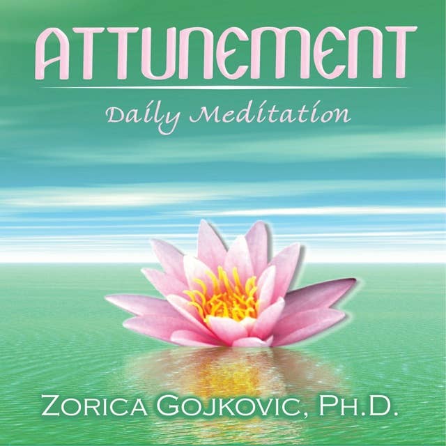 Attunement: Daily Meditation