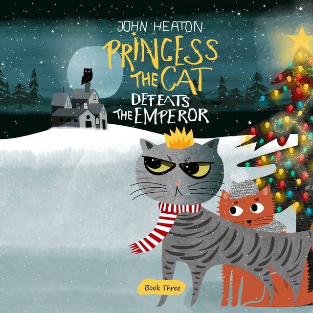 Princess the Cat Defeats the Emperor: A Cat and Dog Children's Book Christmas Caper