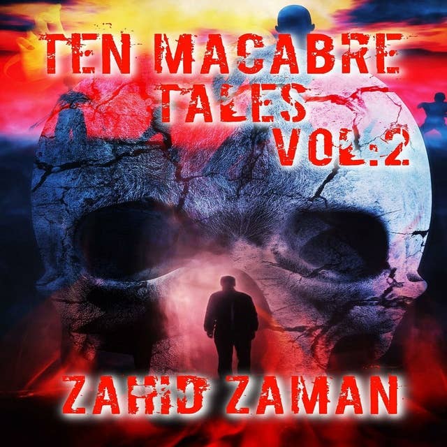 Ten Macabre Tales vol:2: 10 Tales of Supernatural Terror