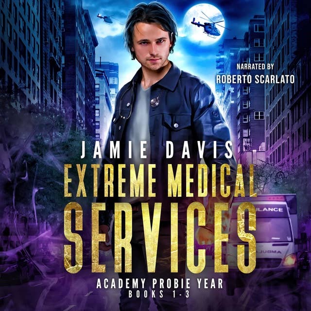 Extreme Medical Services Box Set Vol 1 - 3: Medical Care of the Fringes of Humanity