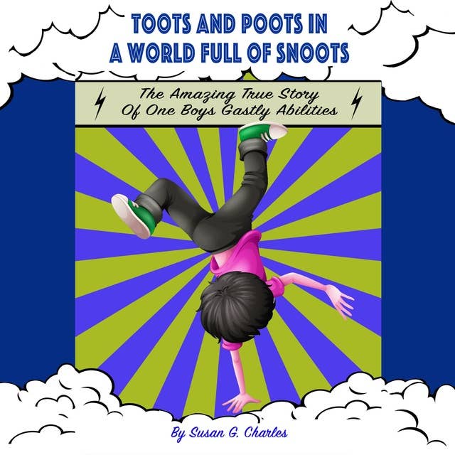 Toots and Poots in a World Full of Snoots: Diary of a Kindergarten Grade Farting Ninja