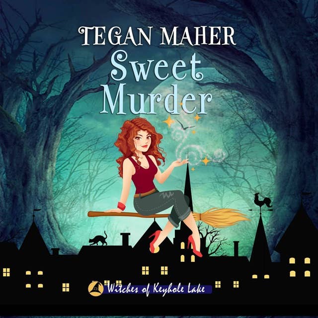 Sweet Murder: Witches of Keyhole Lake Book 1
