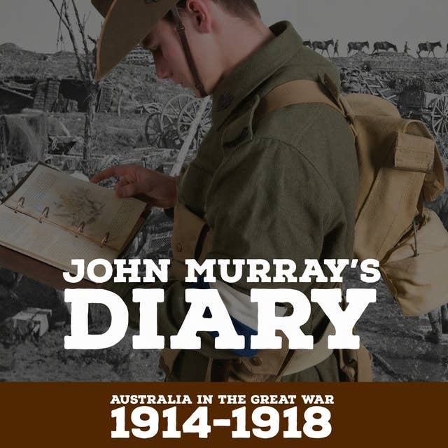 John Murray's Diary 1914-1918: Australia in the Great war