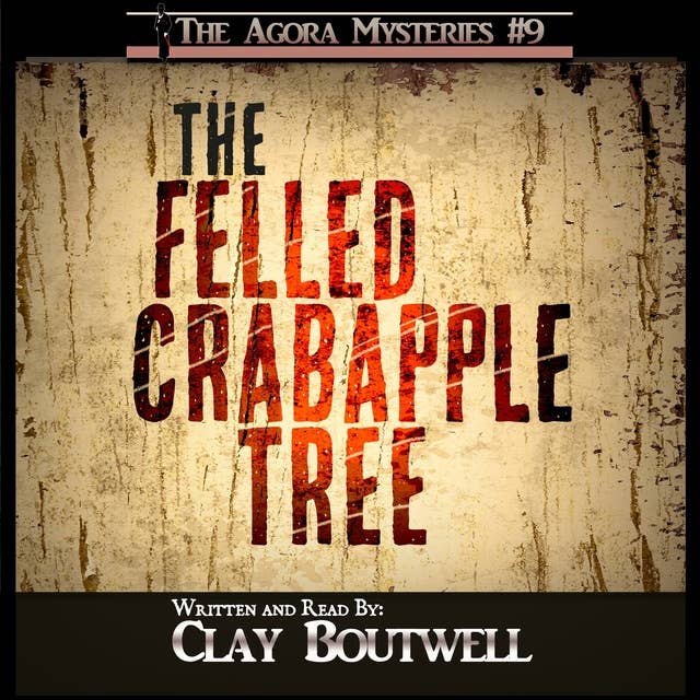The Felled Crabapple Tree: A 19th Century Historical Murder Mystery Novella