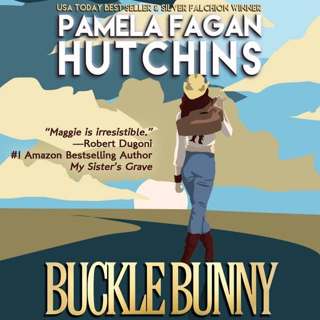 Buckle Bunny (The Maggie Killian Texas-to-Wyoming Prequels 1 & 2): A What Doesn't Kill You Romantic Suspense Novella and Bonus Short Story