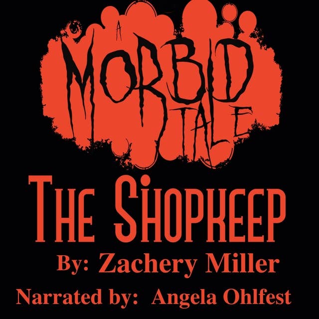 The Shopkeep: A morbid tale