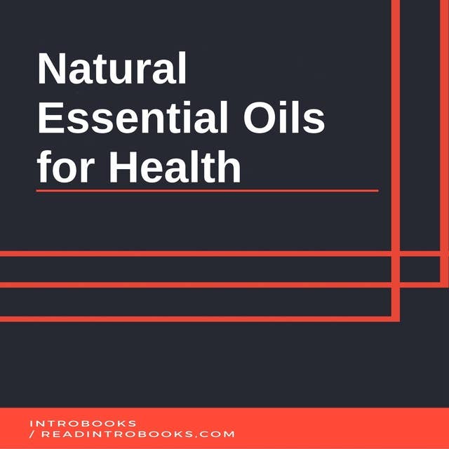 Natural Essential Oils for Health