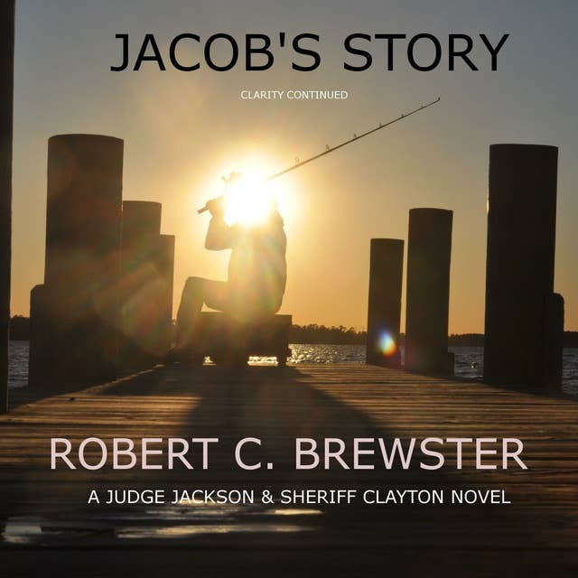 Jacob's Story: Clarity Continued
