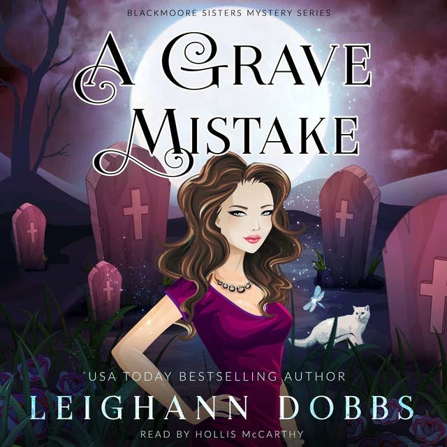 A Grave Mistake: Blackmoore Sisters Cozy Mysteries Book 6