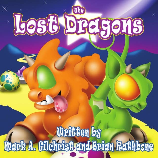 The Lost Dragons: Dragons fill this bedtime story for dragon fans ages 4-8 and up!