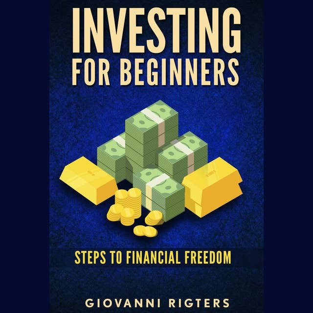 Investing for Beginners: Steps to Financial Freedom