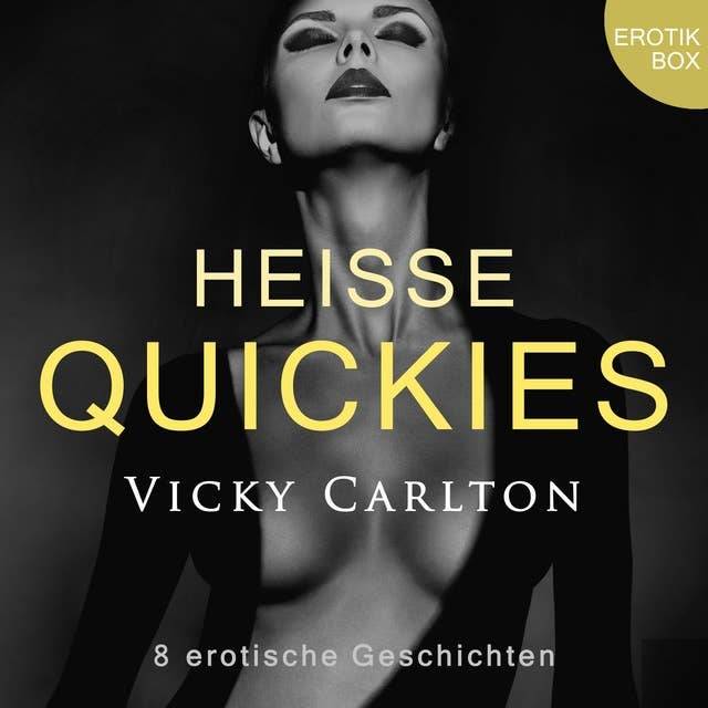 Cover for Heiße Quickies: 8 erotische Geschichten