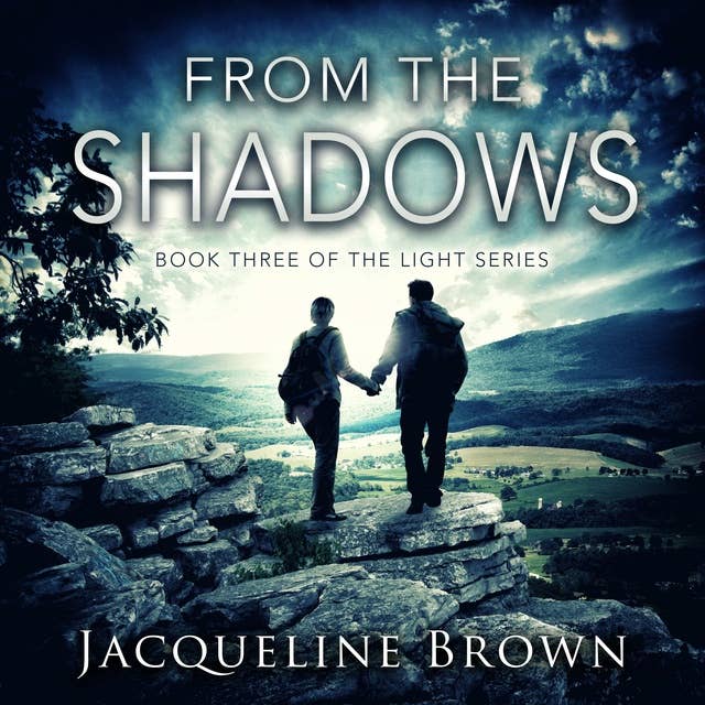 From the Shadows: Book 3 of The Light Series