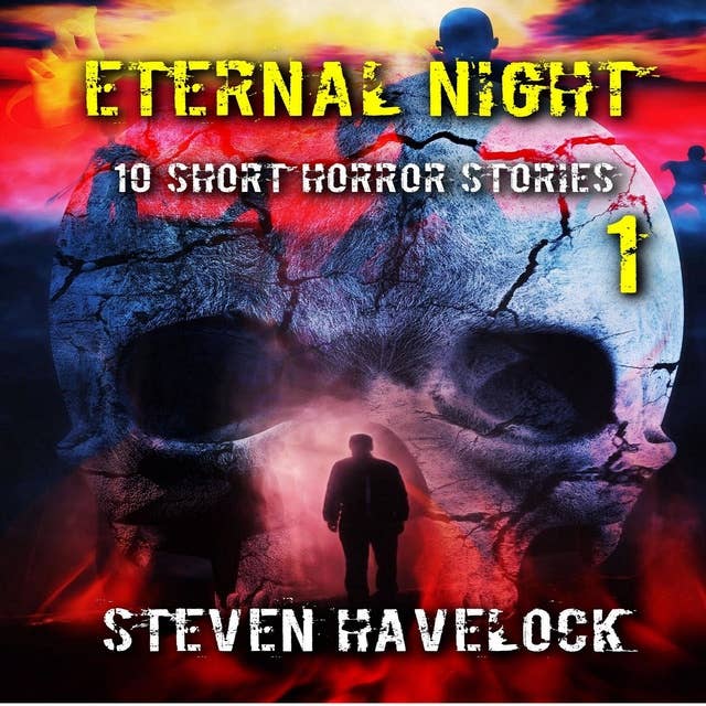 Eternal Night 1: 10 Short Horror Stories