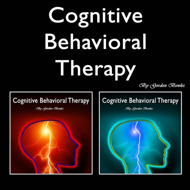 Cognitive Behavioral Therapy: Overcoming Anxiety and Personality Disorders