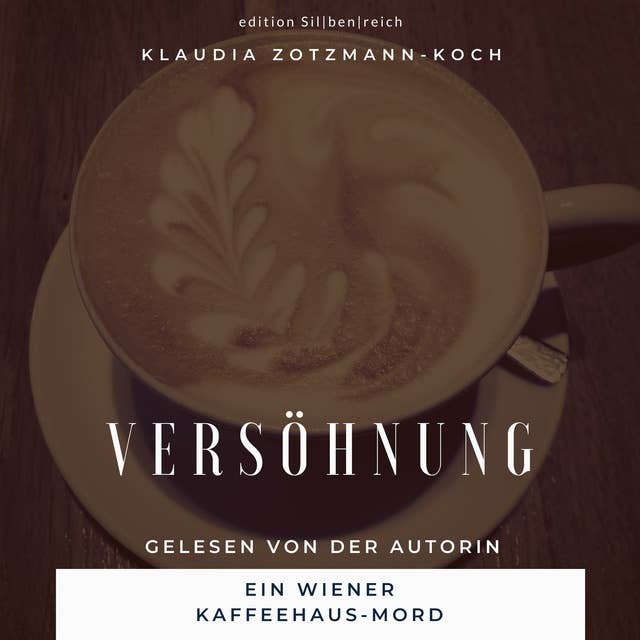 Versöhnung: Ein Wiener Kaffeehaus-Mord