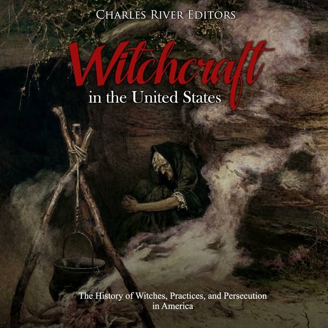 Witchcraft in the United States The History of Witches Practices