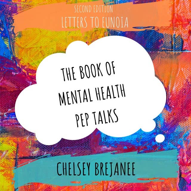 Letters to Eunoia: The Book of Mental Health Pep Talks