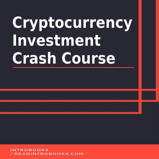 Cryptocurrency Investment Crash Course
