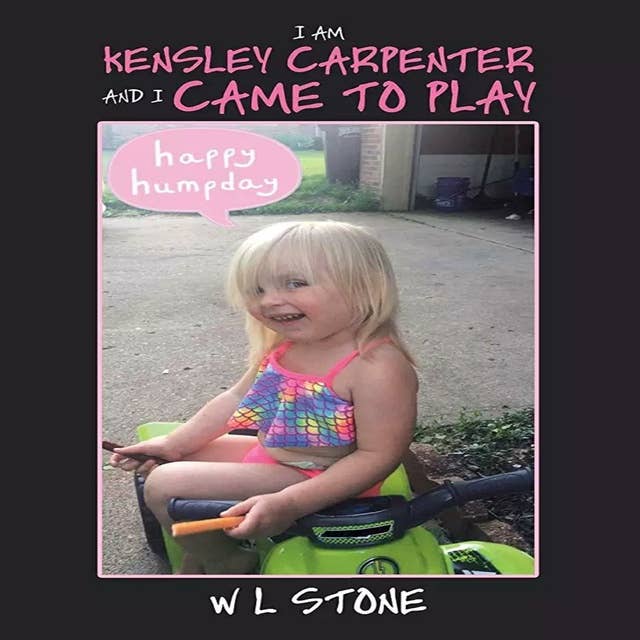 I'AM KENSLEY CARPENTER AND I CAME TO PLAY: STORTIESOFJESUS