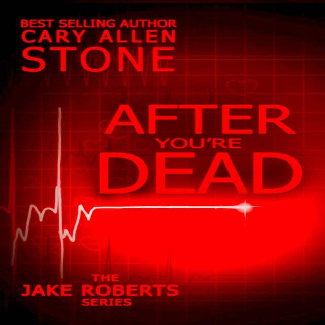 After You're Dead: The Jake Roberts Series