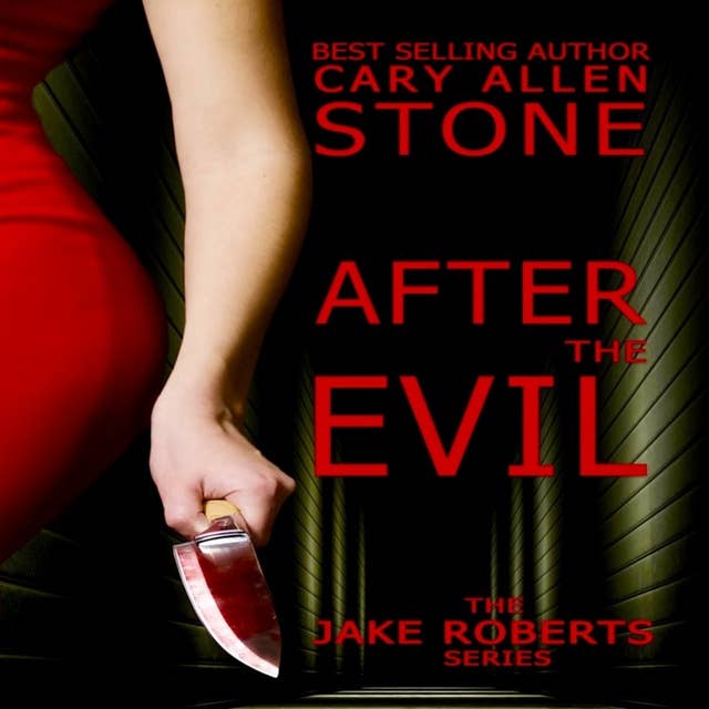 After the Evil: The Jake Roberts Series