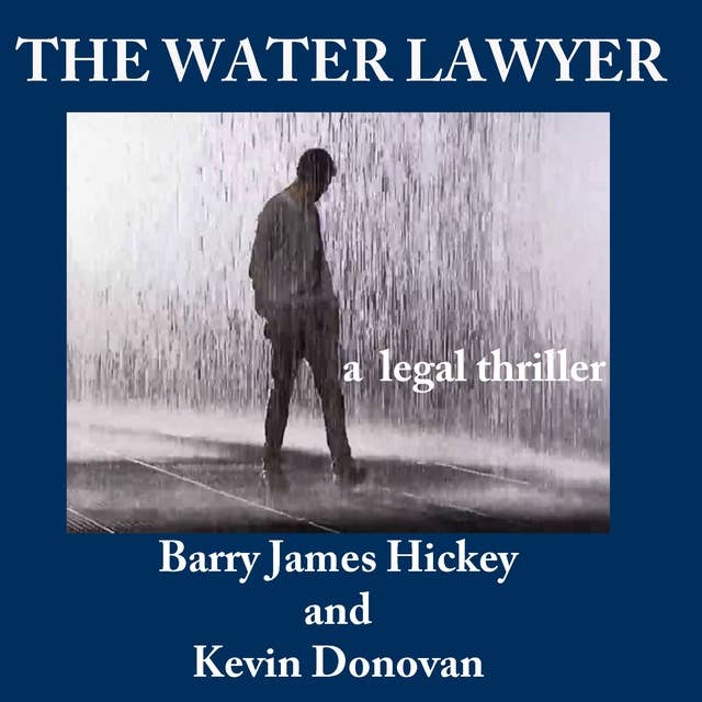 The Water Lawyer: An action-packed legal thriller