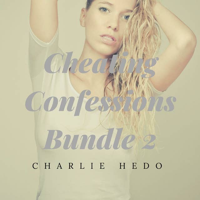 Cheating Confessions Bundle 2