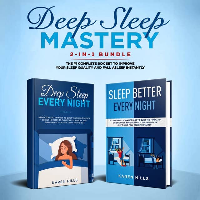 Deep Sleep Mastery 2-in-1 Bundle: Deep Sleep Meditation + Sleep Better Every Night - The #1 Complete Box Set to Improve Your Sleep Quality and Fall Asleep Instantly