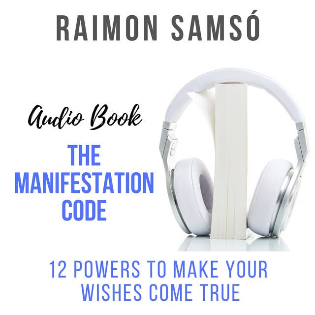 Cover for The Manifestation Code: 12 Powers to Make Your Wishes Come True