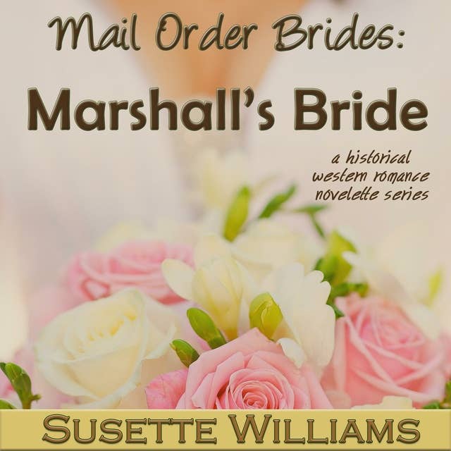 Mail Order Brides: Marshall's Bride