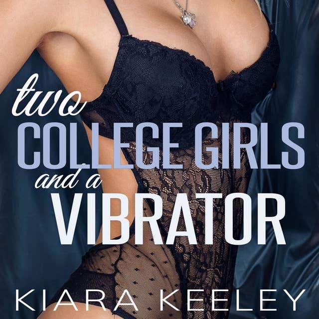 Two College Girls and a Vibrator