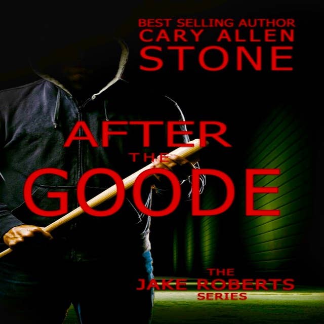 After the Goode: The Jake Roberts Series